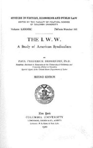 [Gutenberg 45758] • The I. W. W.: A Study of American Syndicalism